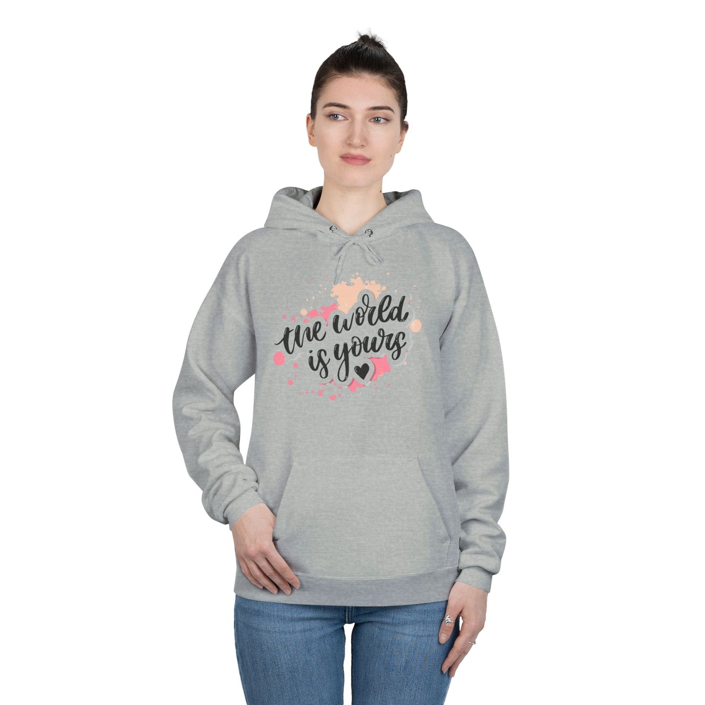 The World is Yours Hoodie Sweatshirt - Inspirational Unisex EcoSmart® Pullover, Motivational Jumper, Encouraging Pullover, Positive Eco