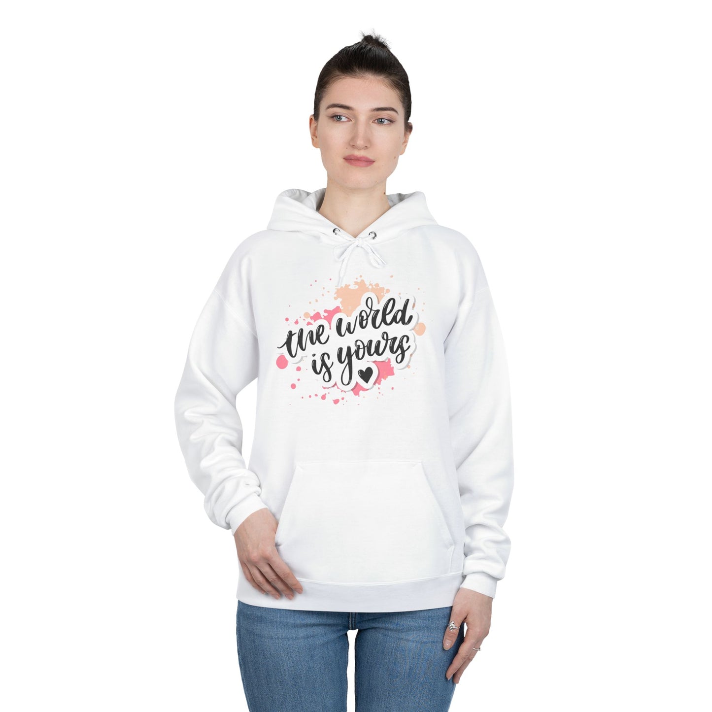 The World is Yours Hoodie Sweatshirt - Inspirational Unisex EcoSmart® Pullover, Motivational Jumper, Encouraging Pullover, Positive Eco