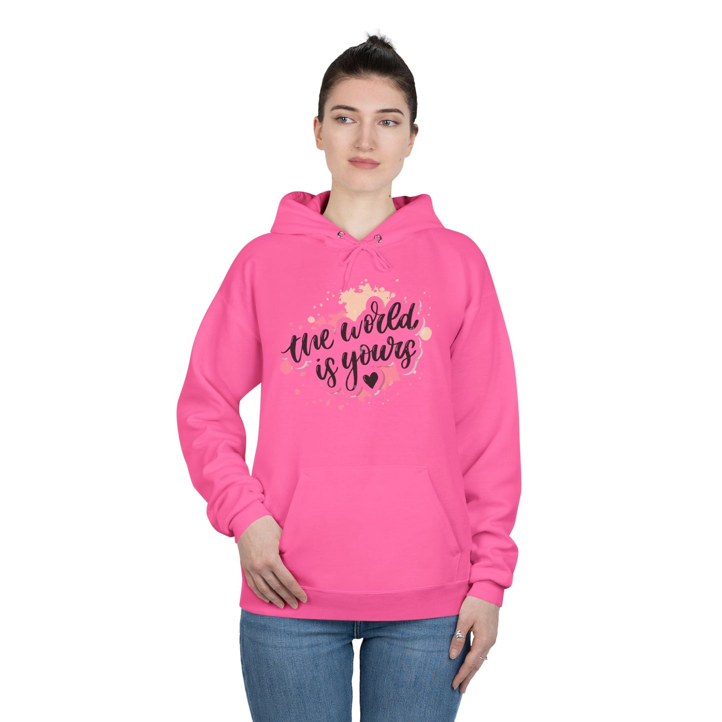 The World is Yours Hoodie Sweatshirt - Inspirational Unisex EcoSmart® Pullover, Motivational Jumper, Encouraging Pullover, Positive Eco